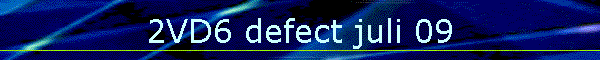2VD6 defect juli 09