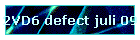 2VD6 defect juli 09