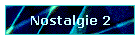 Nostalgie 2