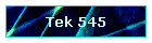 Tek 545