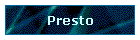 Presto