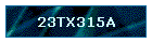 23TX315A